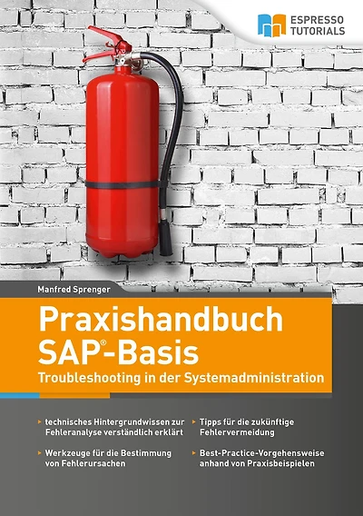 Praxishandbuch SAP-Basis - Troubleshooting in der Systemadministration