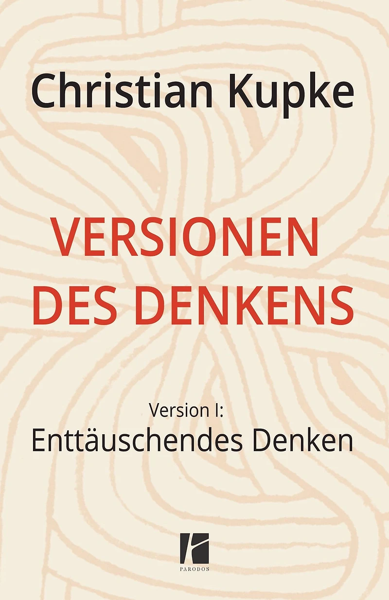 Versionen des Denkens: Version 1: Enttäuschendes Denken