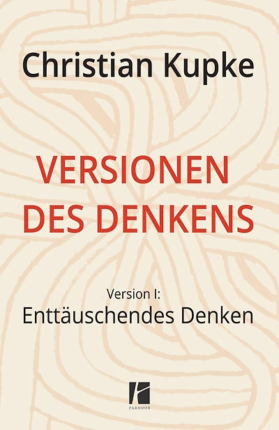 Versionen des Denkens: Version 1: Enttäuschendes Denken