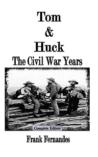 Tom & Huck: The Civil War Years