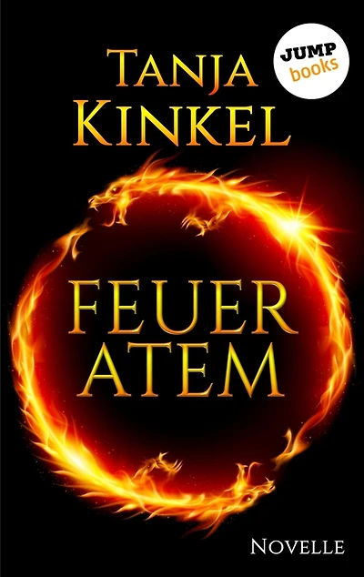 Feueratem: Eine Novelle