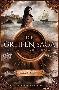 Die Greifen-Saga (Band 1): Ratten von Chakas