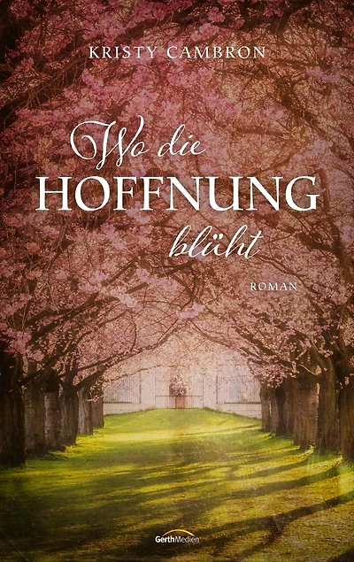 Wo die Hoffnung blüht: Roman.