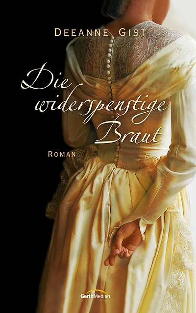 Die widerspenstige Braut: Roman.