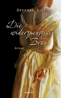 Die widerspenstige Braut: Roman.
