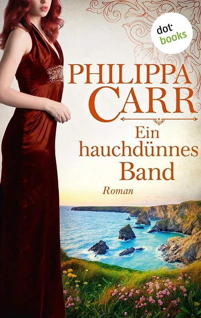 Ein hauchdünnes Band: Die Töchter Englands - Band 18: Roman
