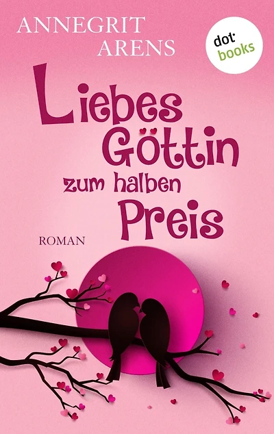 Liebesgöttin zum halben Preis: Roman