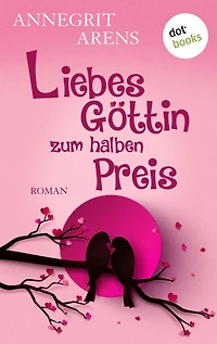 Liebesgöttin zum halben Preis: Roman