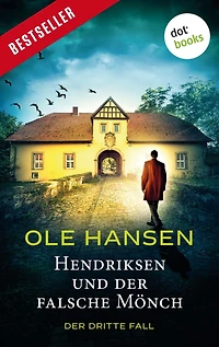 Hendriksen und der falsche Mönch: Der dritte Fall: Kriminalroman