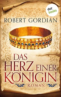 Das Herz einer Königin: Roman