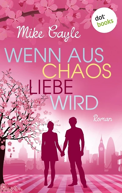 Wenn aus Chaos Liebe wird: Roman