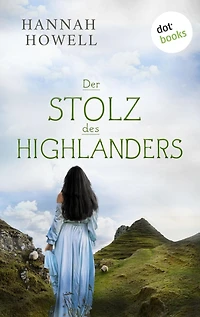 Der Stolz des Highlanders: Roman Highland Dreams: Dritter Roman