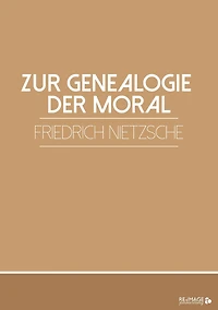 Zur Genealogie der Moral: Eine Streitschrift