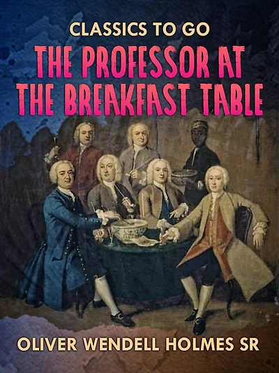 the Professor at Breakfast-Table