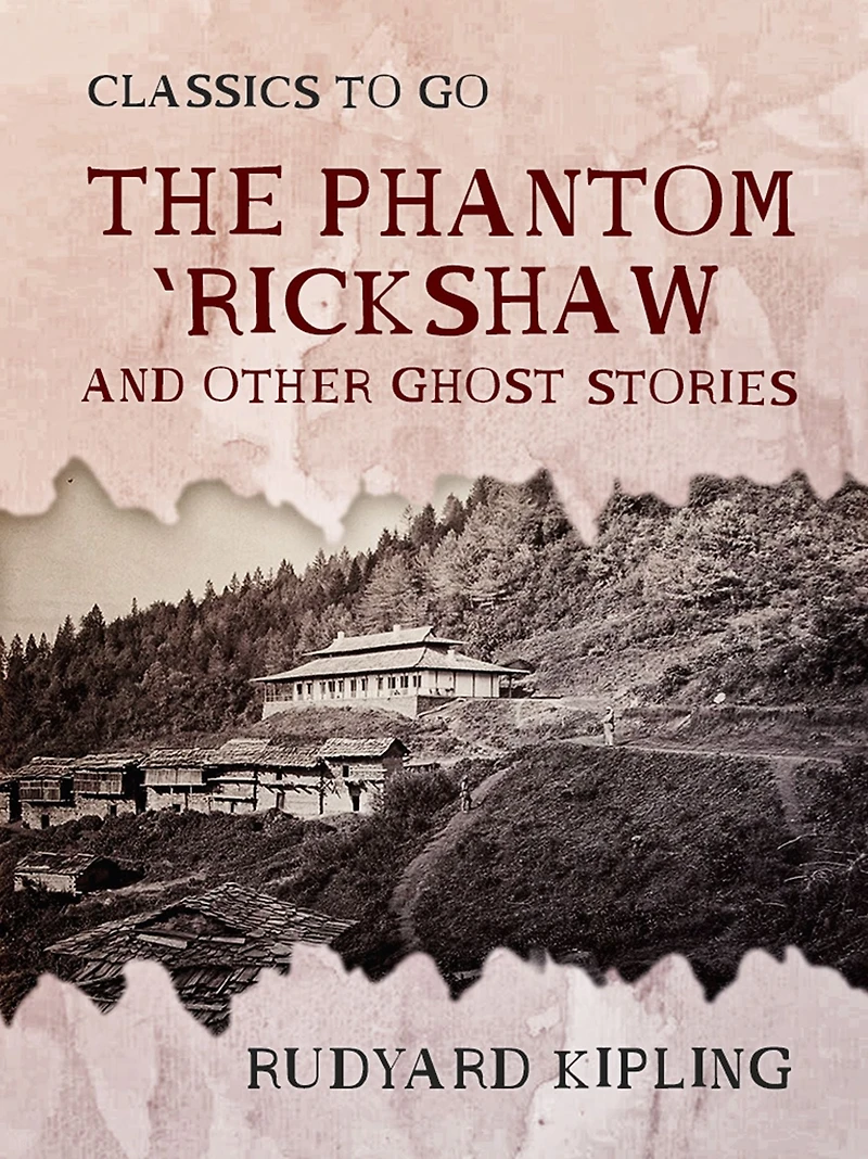 The Phantom 'Rickshaw, and Other Ghost Stories