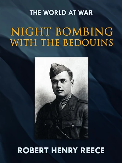 Night Bombing with the Bedouins [Illustrated]