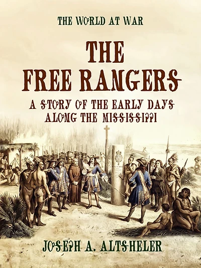 the Free Rangers, a Story of Early Days Along Mississippi