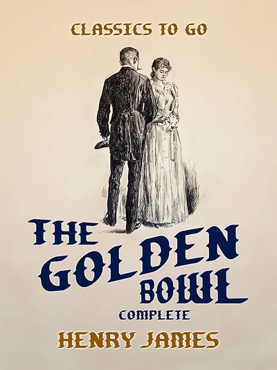 The Golden Bowl - Complete