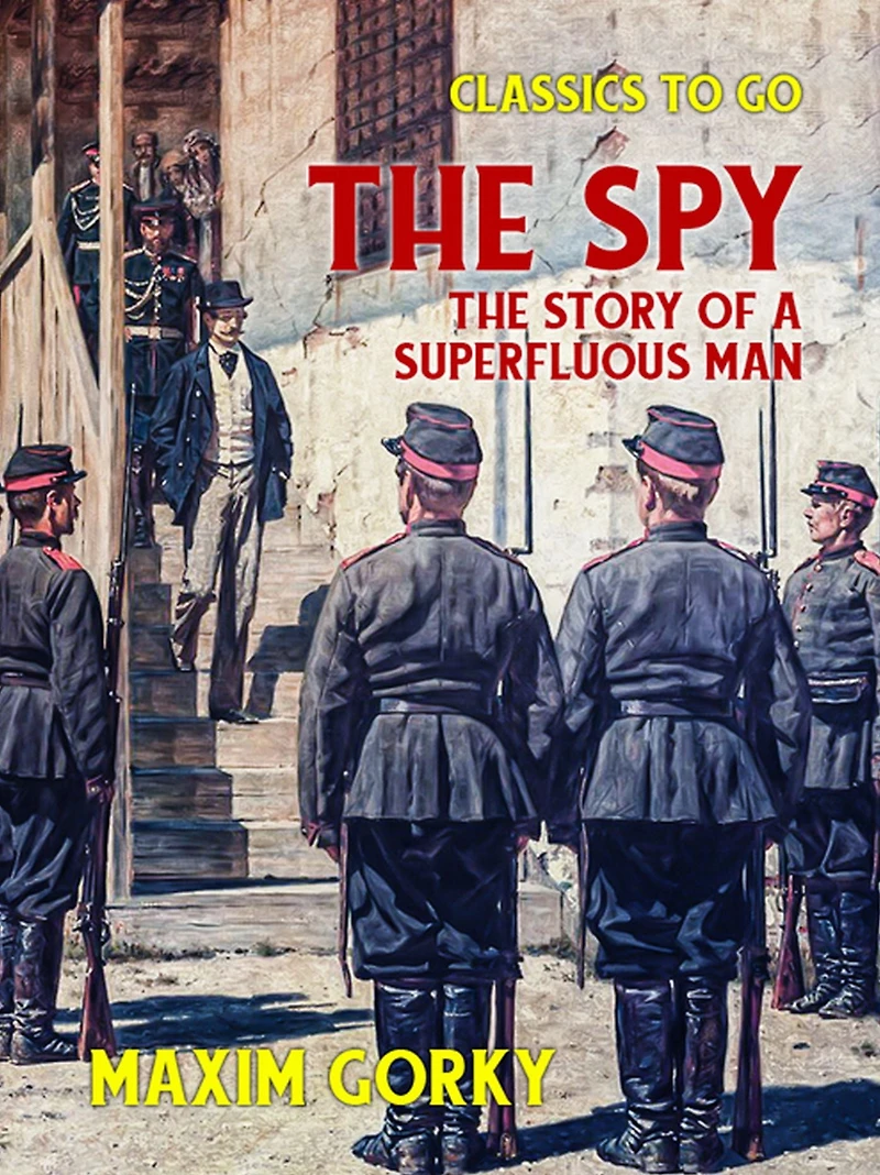 The Spy: Story of a Superfluous Man