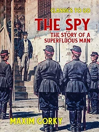 The Spy: Story of a Superfluous Man