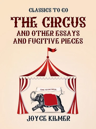 The Circus, and Other Essays Fugitive Pieces