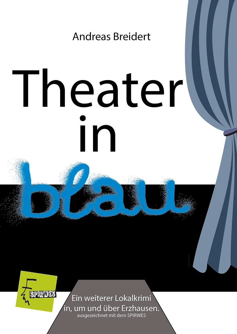 Theater in blau: Ein weiterer Lokalkrimi in, um und über Erzhausen