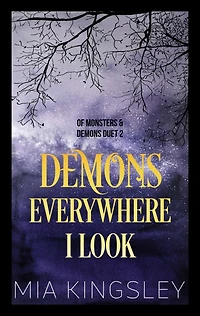 Demons Everywhere I Look