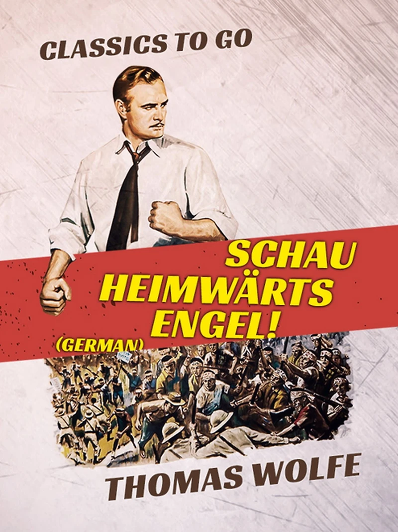 Schau heimwärts, Engel (Neuausgabe. Neuübersetzung 2009): Roman