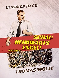Schau heimwärts, Engel (Neuausgabe. Neuübersetzung 2009): Roman