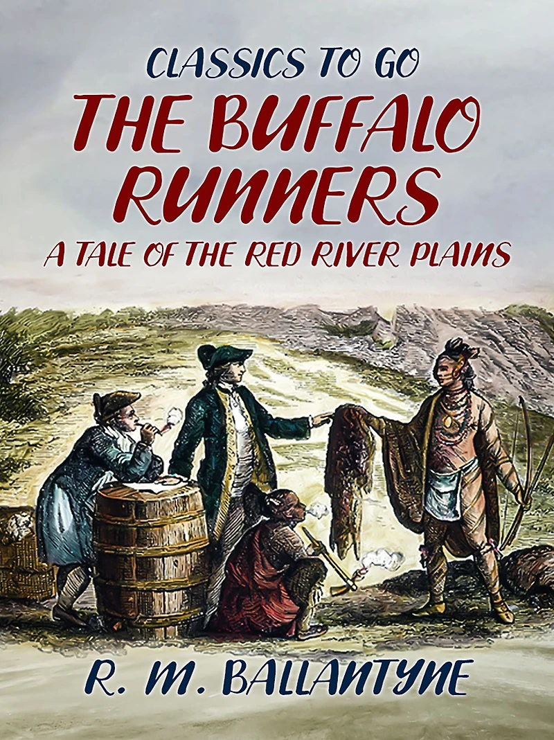 the Buffalo Runners: A Tale of Red River Plains