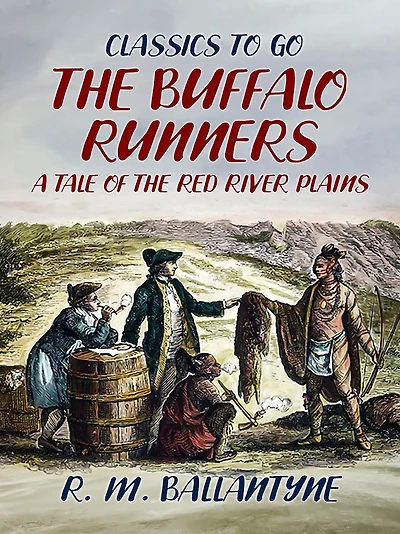 the Buffalo Runners: A Tale of Red River Plains