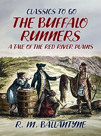 the Buffalo Runners: A Tale of Red River Plains