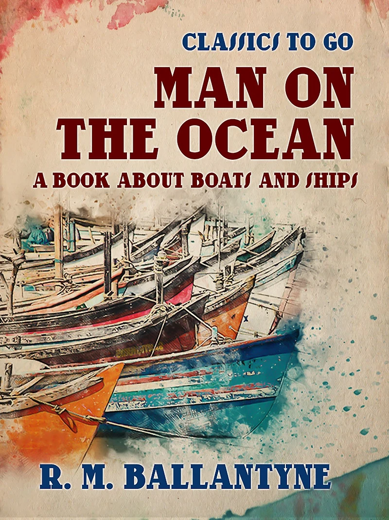 Man on the Ocean: A Book about Boats and Ships