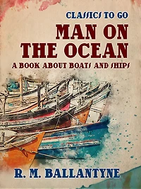 Man on the Ocean: A Book about Boats and Ships