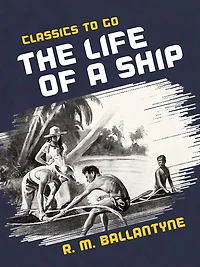 The Life of A Ship