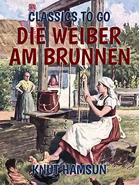 Die Weiber am Brunnen: Roman