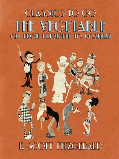 The Vegetable, or From President to Postman