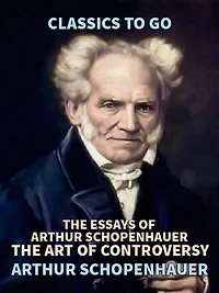 The Essays of Arthur Schopenhauer: Art Controversy