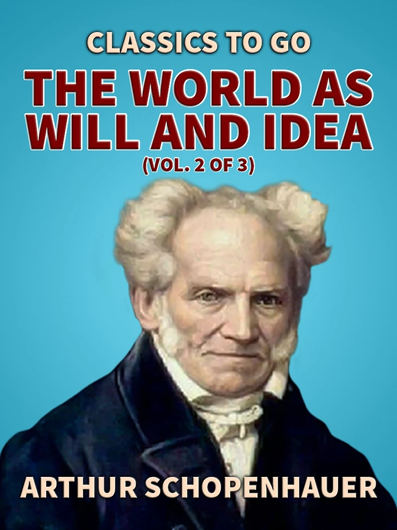 The World as Will and Idea