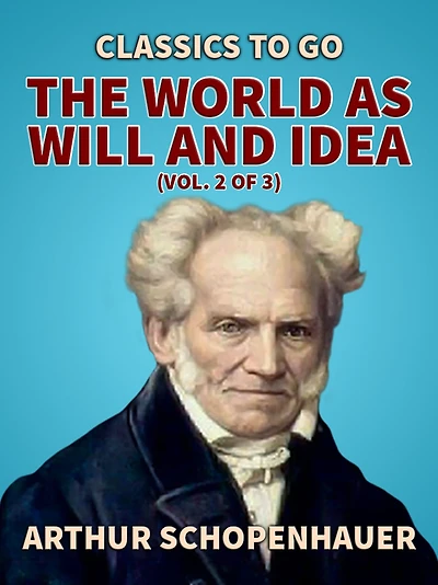 The World as Will and Idea