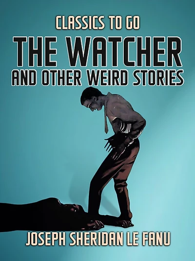 The Watcher And Other Weird Stories