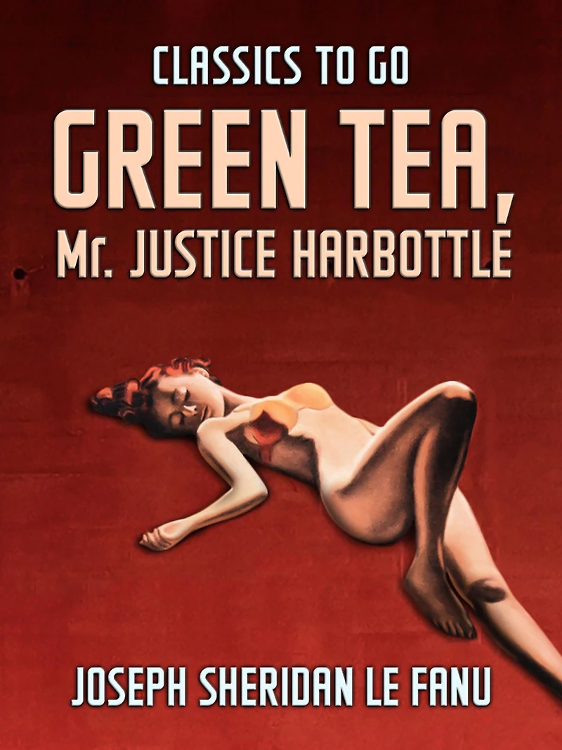 Green Tea: Mr. Justice Harbottle