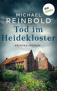 Tod im Heidekloster: Kriminalroman