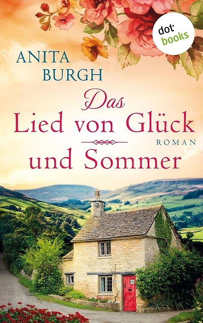 Das Lied von Glück und Sommer: Roman