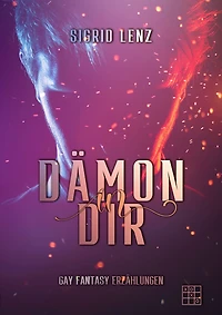 Dämon in dir: Gay Fantasy Erzählungen