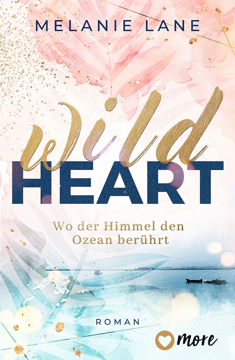 Wild Heart - Wo der Himmel den Ozean berührt (Ungekürzt)