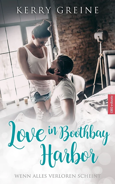 Love in Boothbay Harbor: Sammelband mit allen vier Büchern der romantischen Serie: Wenn alles verloren scheint