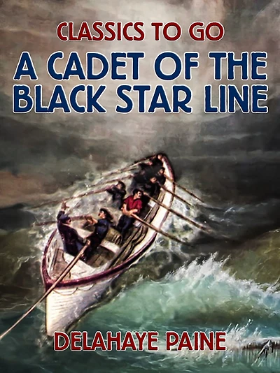 A Cadet of the Black Star Line: (Illustrated Edition)