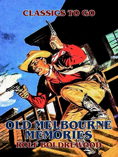 Old Melbourne Memories (Esprios Classics)
