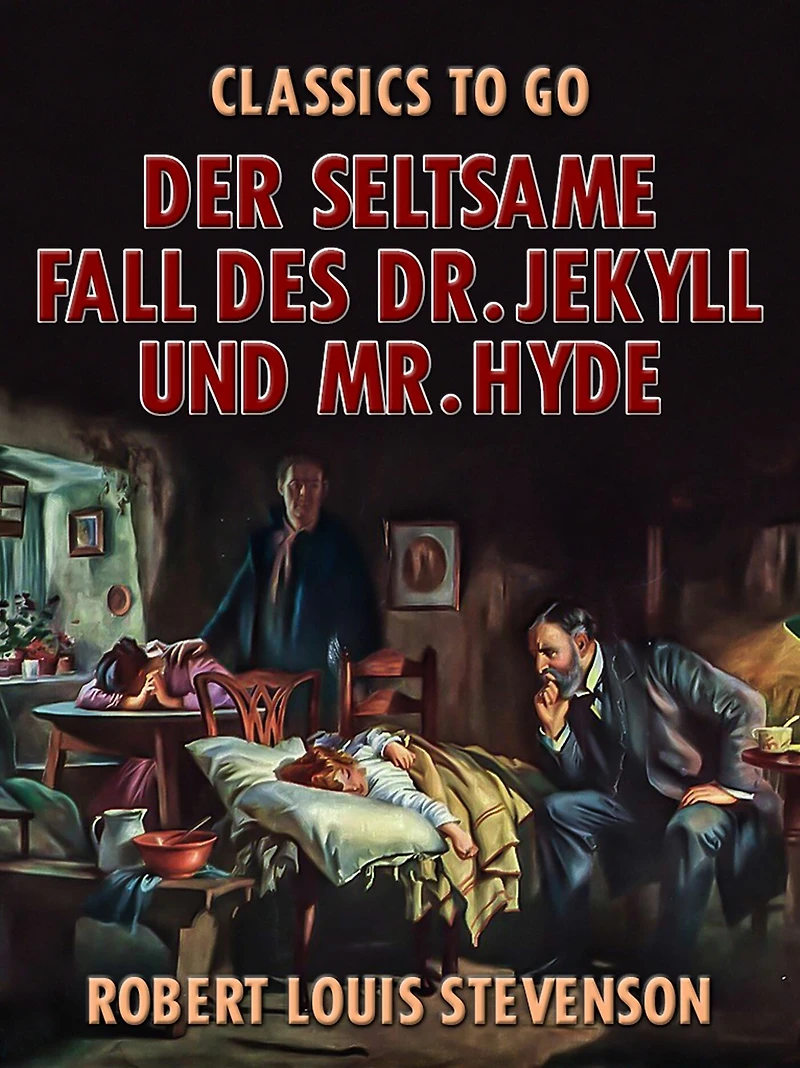 Der seltsame Fall des Dr. Jekyll und Mr. Hyde (Ungekürzt)